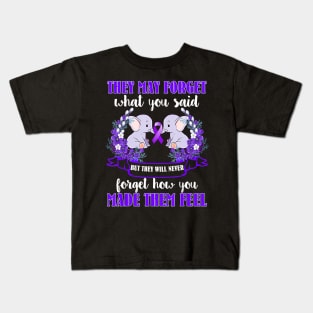 ELEPHANT THEY MAY FORGET WHAT YOU SAID ALZHEIMER AWARENESS Gift Kids T-Shirt